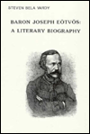 Baron Joseph Eotvos: A Literary Biography