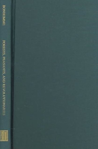 Forests, Peasants and Revolutionaries: Forest Conservation and Organization in Soviet Russia, 1917-1929