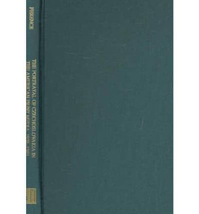 The Portrayal of Czechoslovakia in the American Print Media, 1938-1989