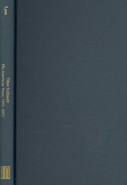 Tibor Eckhardt: His American Years, 1941-1972