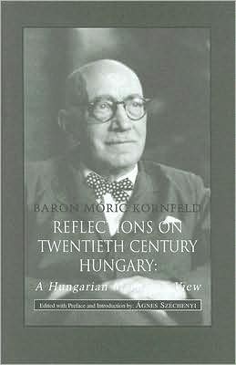 Reflections of Twentieth Century Hungary: A Hungarian Magnate's View