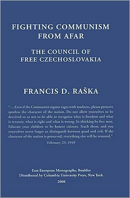 Fighting Communism from Afar: The Council of Free Czechoslovakia