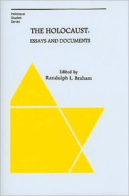 The Holocaust: Essays and Documents