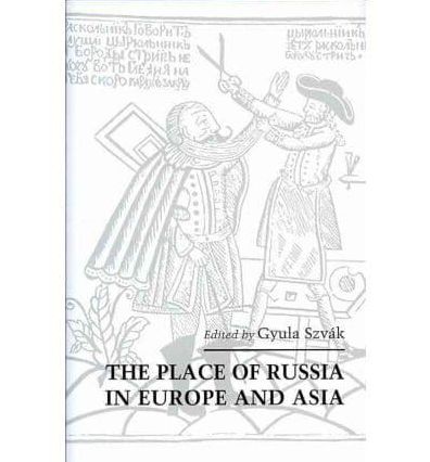 The Place of Russia in Europe and Asia