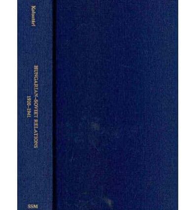 Hungarian-Soviet Relations, 1920-1941