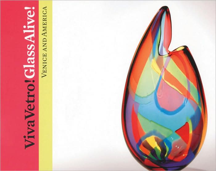 Viva Vetro! Glass Alive!