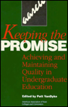 Keeping the Promise: Achieving and Maintaining Quality in Undergraduate Education