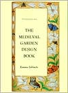 The Medieval Garden Design Book
