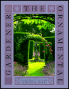 The Ornamental Gardener: Creative Ideas for Every Gardener