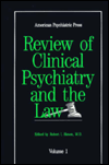American Psychiatric Press Review of Clinical Psychiatry and the Law