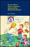 Dr. Larry Silver's Advice to Parents on Attention-Deficit Hyperactivity Disorder