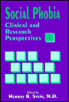 Social Phobia: Clinical and Research Perspectives