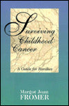 Surviving Childhood Cancer: A Guide for Families