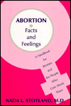 Abortion: Facts and Feelings-A Handbook for Women and the People Who Care About Them