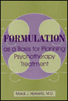 Formulation as a Basis for Planning Psychotherapy Treatment