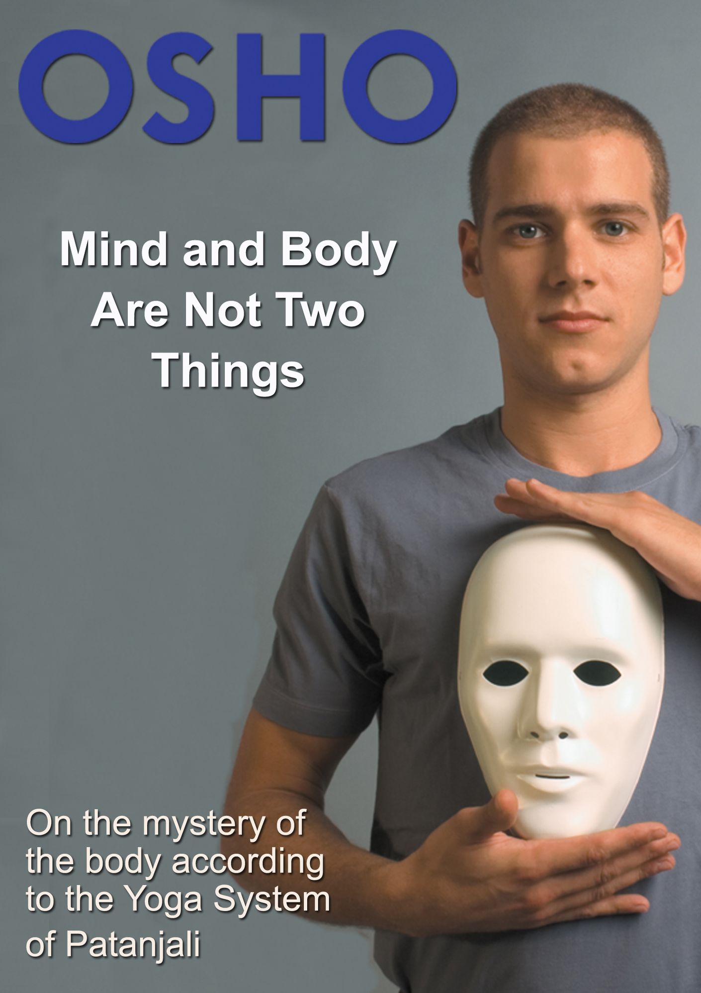 Mind and Body Are Not Two Things: on the mystery of the body according to the yoga system of Patanjali
