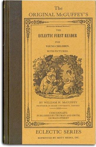 The Eclectic First Reader: For Young Children (The Original McGuffey's Eclectic Series)