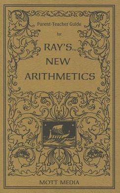 Parent-Teacher Guide for Ray's New Arithmetics