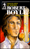 Robert Boyle: Trailblazer of Science