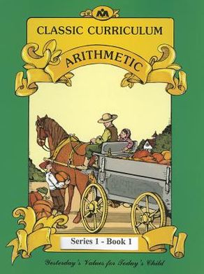 Arithmetic Series 1, Quarter 1: Classic Curriculum Workbook