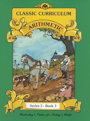 Arithmetic Series 2, Quarter 3: Classic Curriculum Workbook