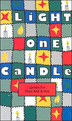 Light One Candle: Quotes for Hope and Action