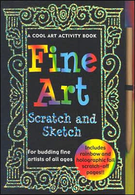 Fine Art Scratch and Sketch: A Cool Art Activity Book for Budding Fine Artists of All Ages