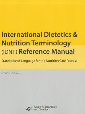 International Dietetics & Nutritional Technology (IDNT) Reference Manual