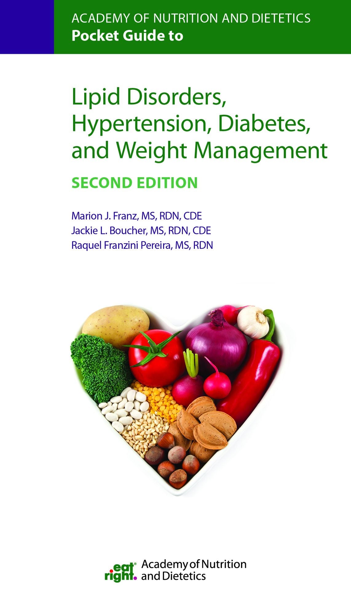 Academy of Nutrition and Dietetics Pocket Guide to Lipid Disorders, Hypertension, Diabetes, and Weight Management, 2nd Ed.