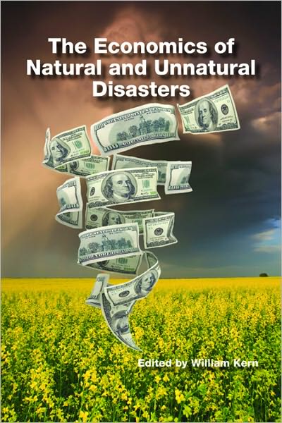 The Economics of Natural and Unnatural Disasters
