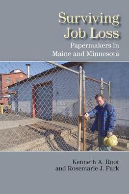 Surviving Job Loss : Papermakers in Maine and Minnesota
