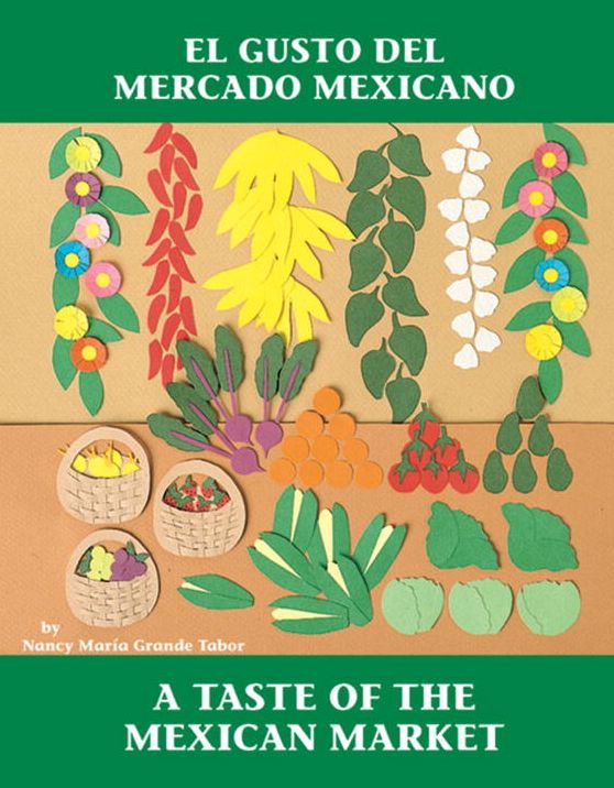 El Gusto Del Mercado Mexicano (Taste of the Mexican Market)