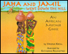 Jaha and Jamil Went down the Hill: An African Mother Goose