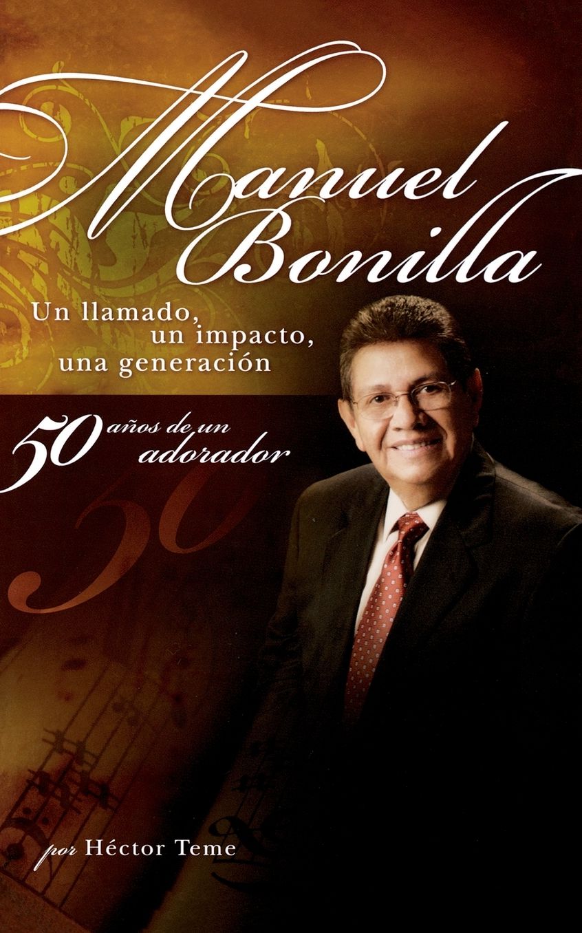 Manuel Bonilla: Un llamado, un impacto, una generacion