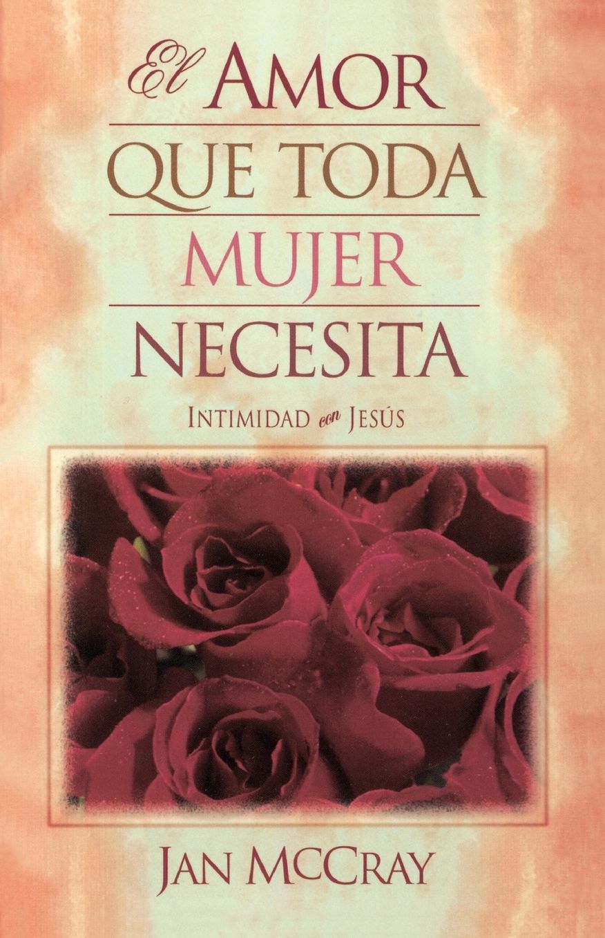 El amor que toda mujer necesita