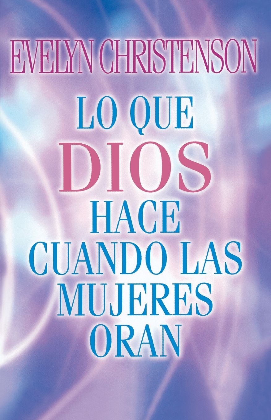 Lo Que Dios Hace Cuando Las Mujeres Oran