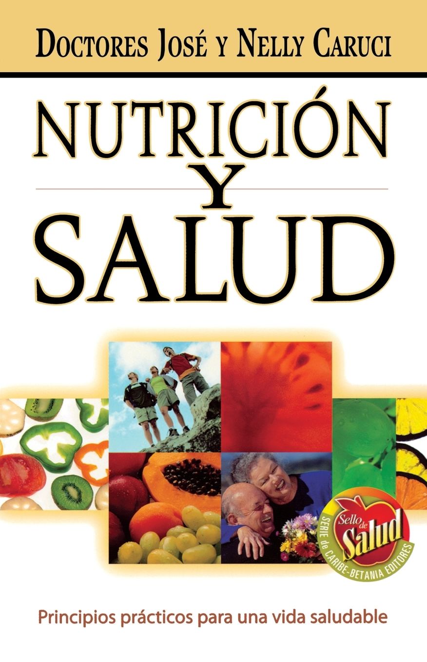 Nutricion y salud: Principios practicos para una vida saludable