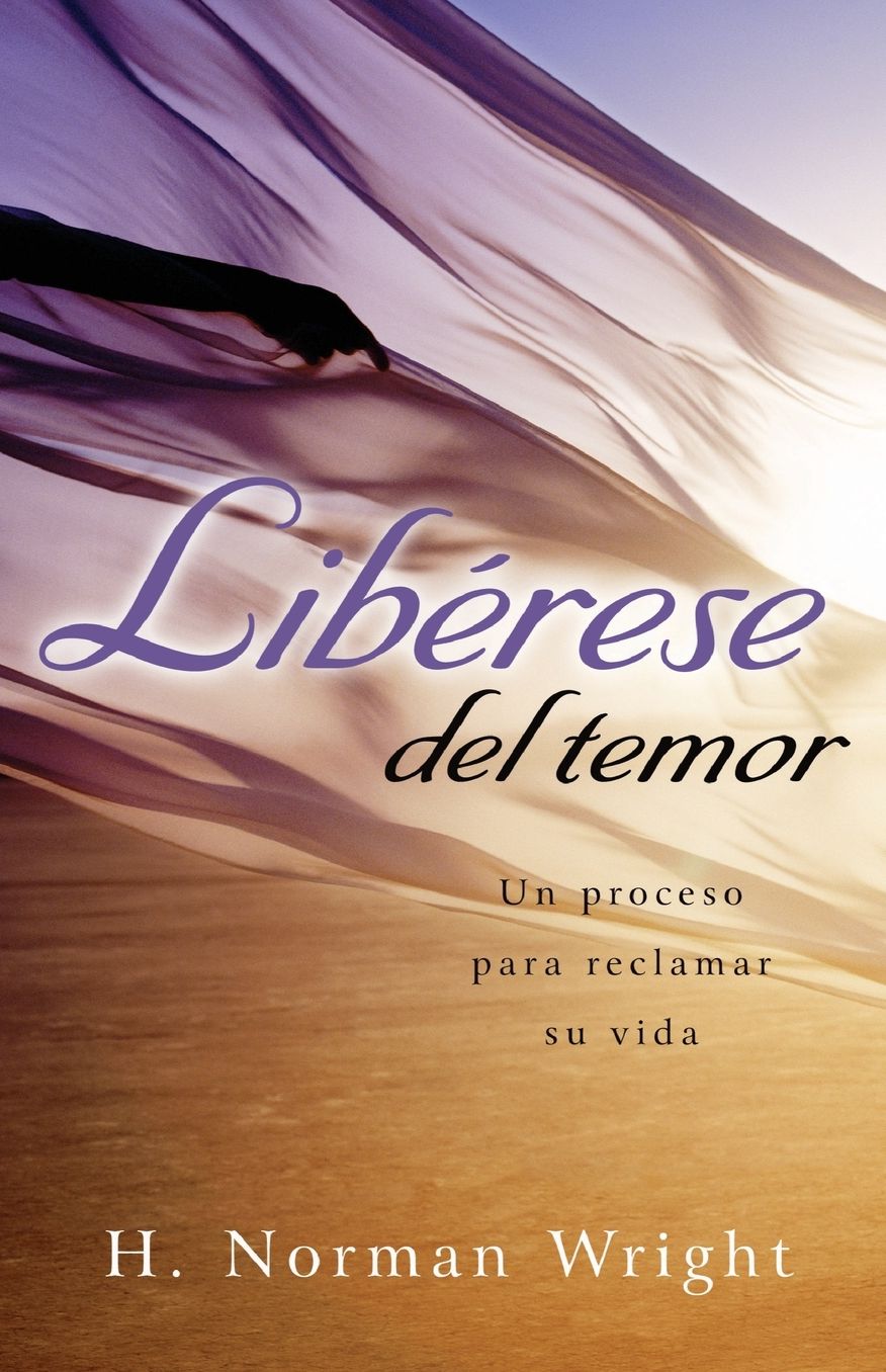 Liberase del temor: Un Proceso para Reclamar Su Vida