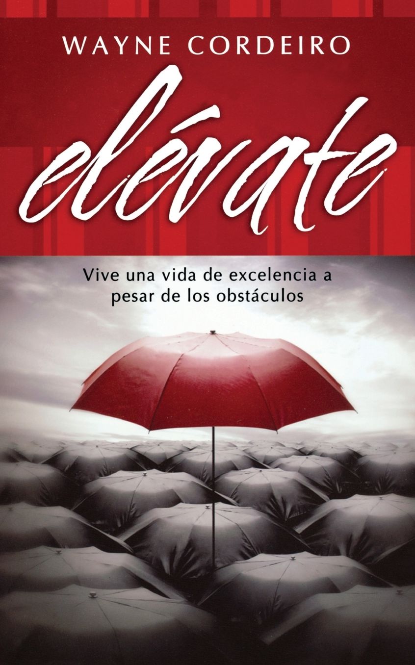 Elevate: Vive una vida de excelencia a pesar de los obstaculos