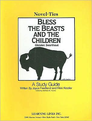 Bless the Beasts and the Children, Grades 7-10: A Study Guide