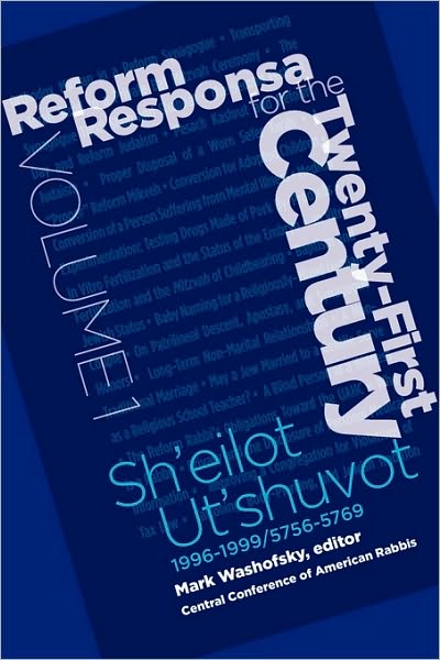 Reform Responsa for the 21st Century - Volume 1