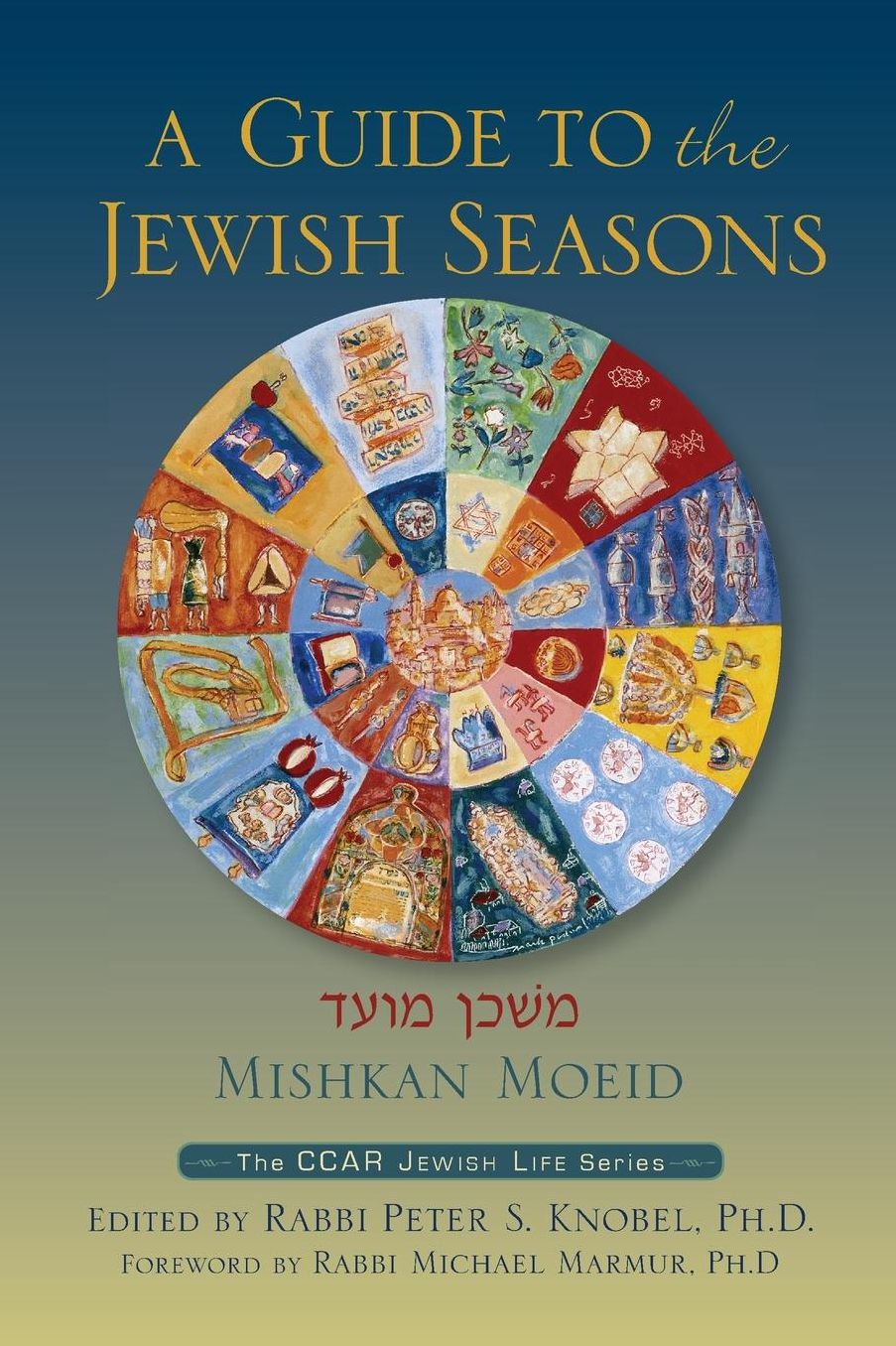 Mishkan Mo-eid: Journey throught the Jewish Holidays