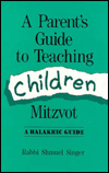 A Parent's Guide to Teaching Children Mitzvot: A Halakhic Guide