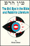 The Evil Eye in the Bible and In Rabbinc Literature