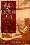 Strange and Unexpected Love: A Teenage Girl's Holocaust Memoirs