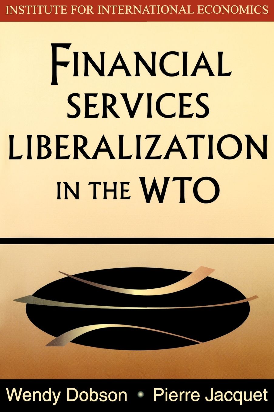 Financial Services Liberalization in the Wto