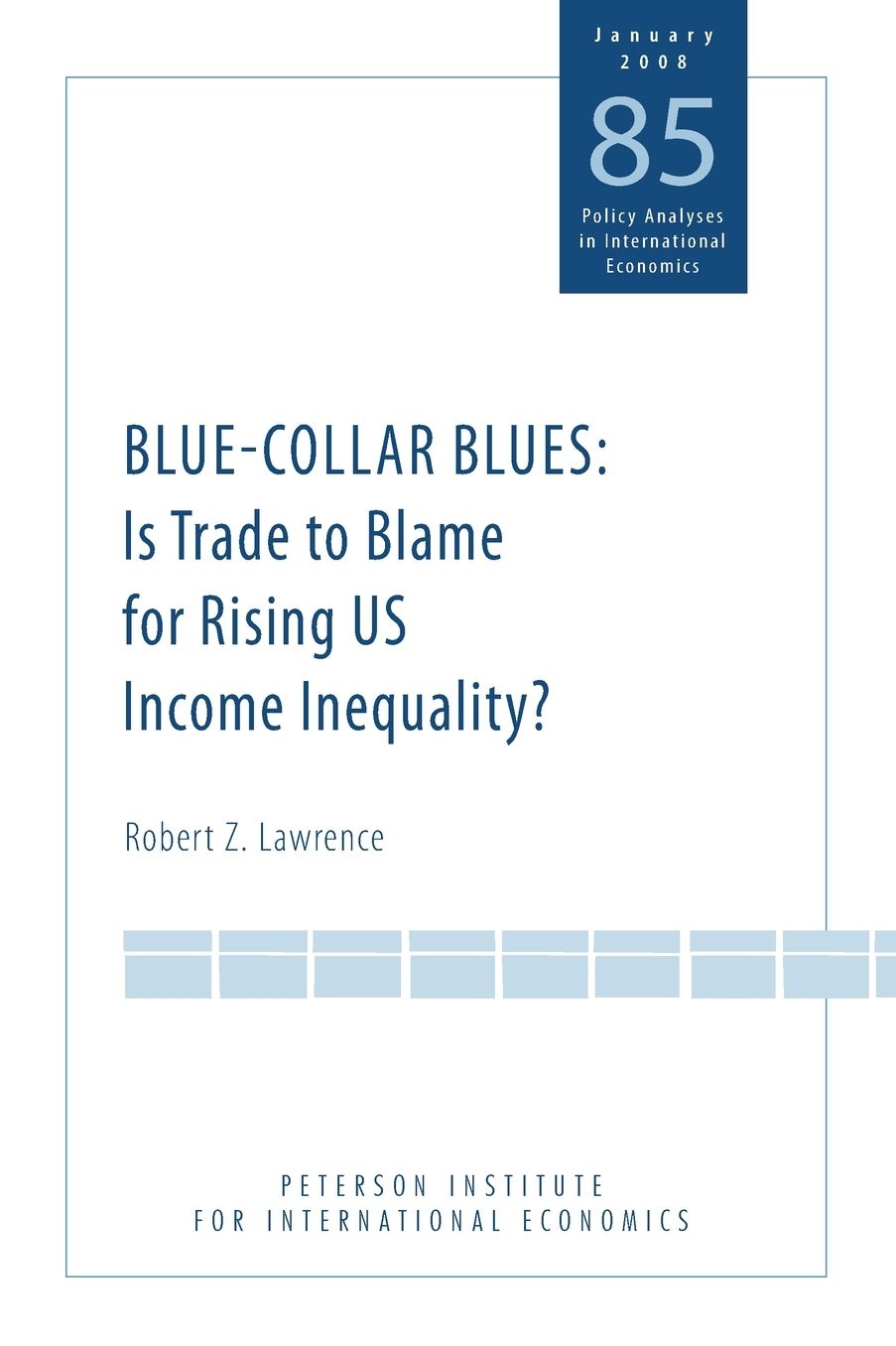 Blue-Collar Blues: Is Trade to Blame for Rising US Income Inequality?