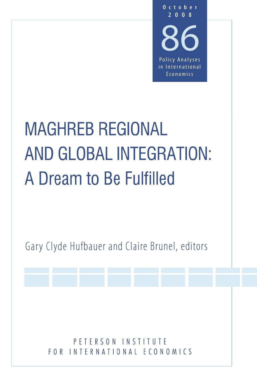 Maghreb Regional and Global Integration: A Dream to be Fulfilled