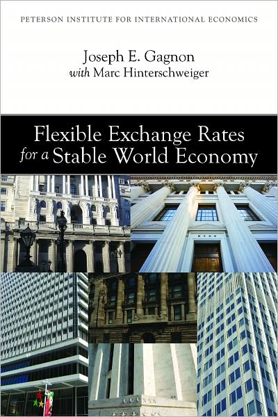 Flexible Exchange Rates for a Stable World Economy