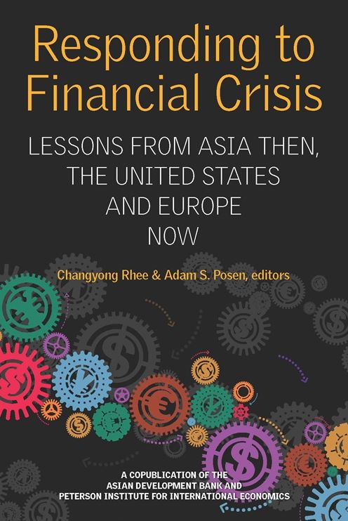 Responding to Financial Crisis: Lessons from Asia Then, the United States and Europe Now
